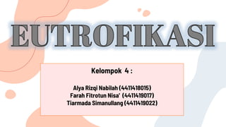 Kelompok 4 :
Alya Rizqi Nabilah (4411418015)
Farah Fitrotun Nisa' (4411419017)
Tiarmada Simanullang (4411419022)
 
