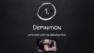 1.
Definition
Let’s start with the definition first
 