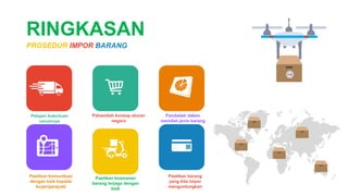 Kelompok 4 ( Prosedur impor 1 ).pptx