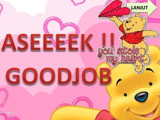 LANJUT
 