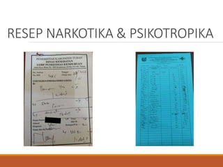 RESEP NARKOTIKA & PSIKOTROPIKA
 