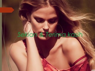 Sekian & Terima kasih
 