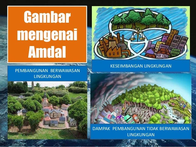 Amdal Kearifan Dalam Pemanfaatan Sda