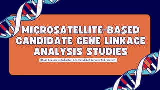 Microsatellite-Based Candidate Gene Linkage Analysis Studies for ...