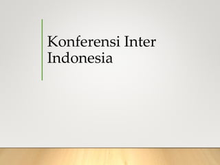 Konferensi Inter
Indonesia
 