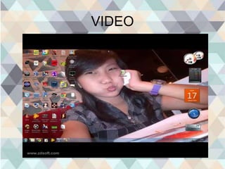 VIDEO 

