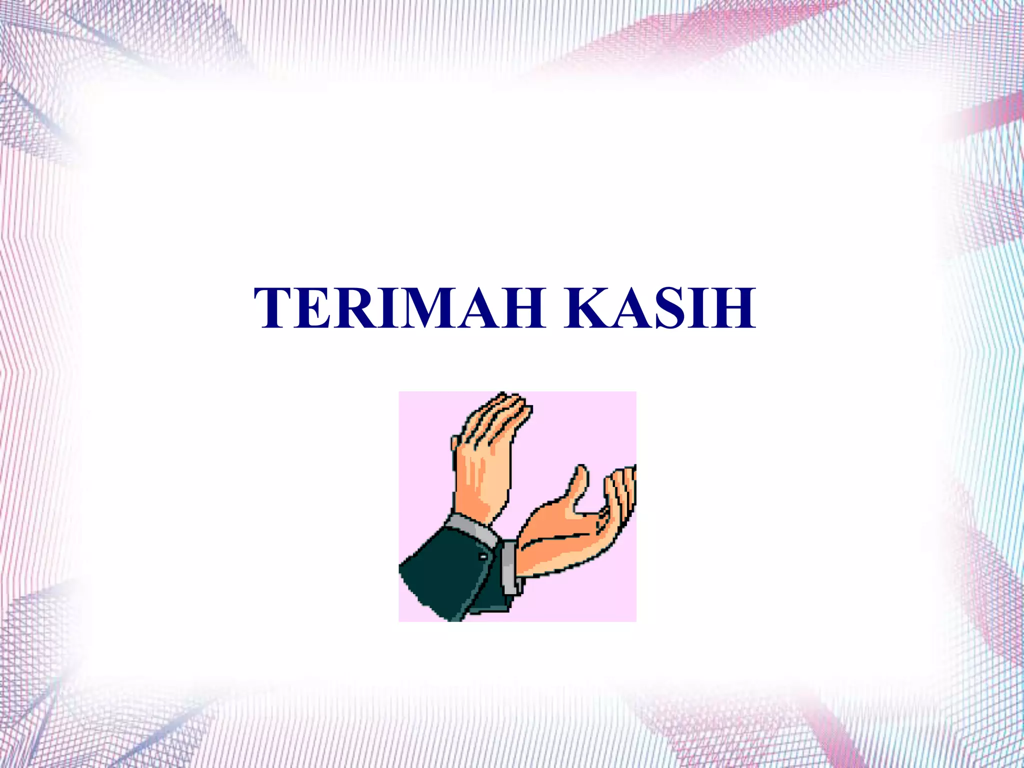 TERIMAH KASIH
 