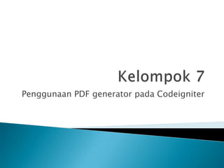 Penggunaan PDF generator pada Codeigniter
 