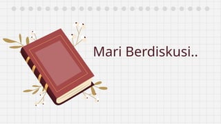 Mari Berdiskusi..
 
