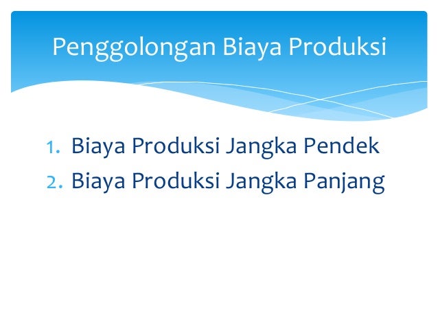Ekonomi mikro : teori biaya produksi