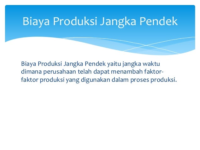 Ekonomi mikro : teori biaya produksi