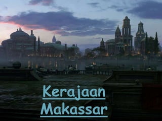 Kerajaan
Makassar

 
