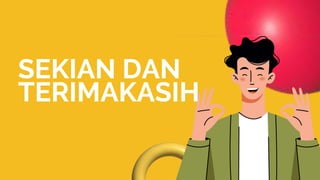 SEKIAN DAN
TERIMAKASIH
 
