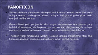 MICHEL FOUCAULT-Kekuasaan, Wacana, Panopticon_Teori Soshum (2).pptx