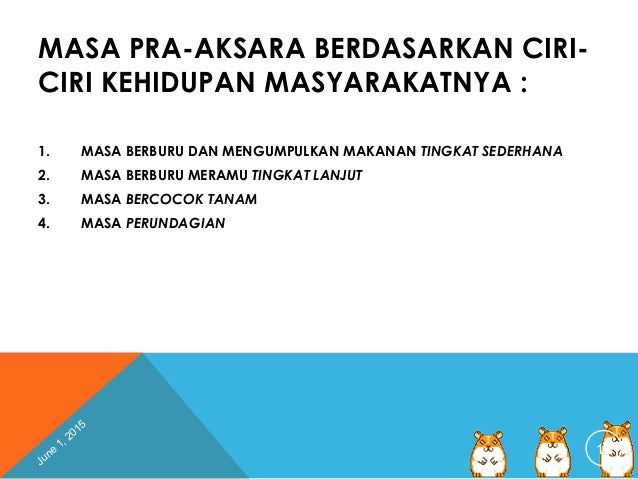 Tentang Kehidupan Zaman Praaksara