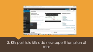 3. Klik post lalu klik add new seperti tampilan di
atas
 