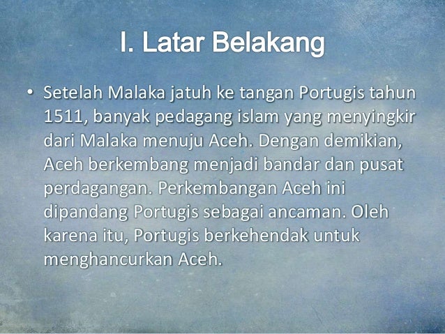 Latar belakang perlawanan aceh terhadap portugis