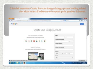 5.Setelah menekan Create Account tunggu hingga proses loading selesai
dan akan muncul halaman web seperti pada gambar di bawah.
 