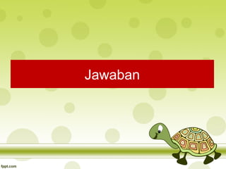 Jawaban

 