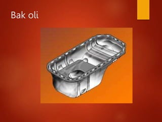 Bak oli
 
