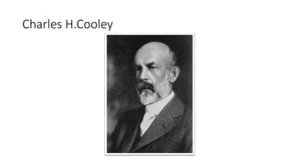 Charles H.Cooley 
 