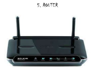5. ROUTER

 