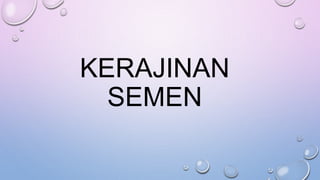 KERAJINAN
SEMEN
 