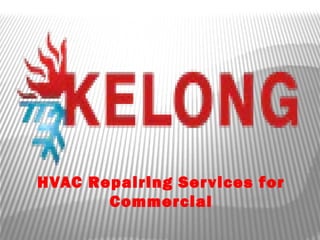 HVAC Repairing Services for
Commercial
 