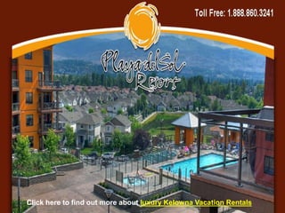 Click here to find out more about luxury Kelowna Vacation Rentals
 