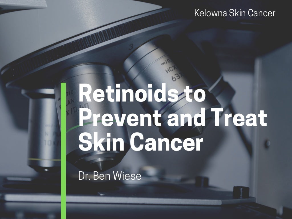 Retinoids to Prevent and Treat Skin Cancer
