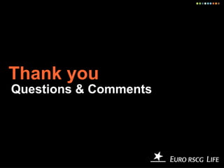 Thank you Questions & Comments 