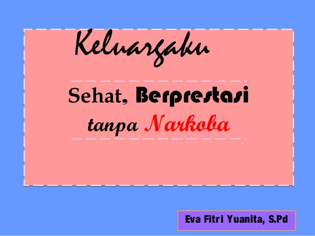 Dapatkan Gambar Keluargaku Hidup Sehat Berprestasi Tanpa Narkoba Terkeren by KataCinta.Co