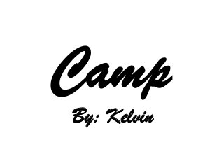 Camp
By: Kelvin

 