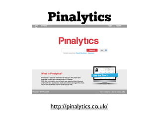 Pinalytics




http://pinalytics.co.uk/
 