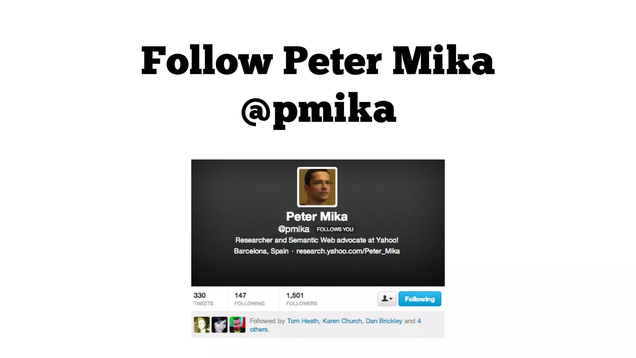 Follow Peter Mika
@pmika

 