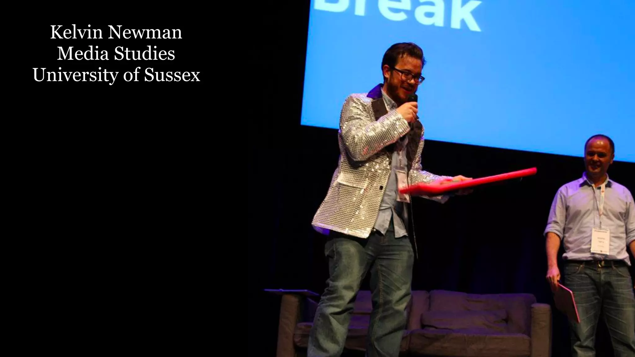 Kelvin Newman
Media Studies
University of Sussex

 