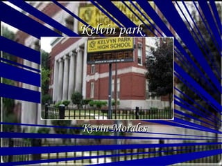 Kelvin park Kevin Morales 