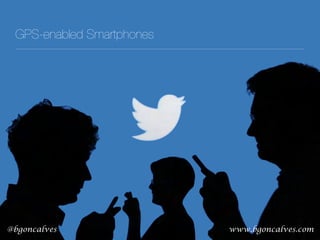 www.bgoncalves.com@bgoncalves
GPS-enabled Smartphones
www.bgoncalves.com@bgoncalves
 