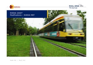 Riyadh / KSA | May 6th, 2014
RHEDA 2000®
Modifications – RHEDA MRT
 