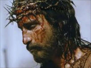 7 PERKATAAN TERAKHIR
 