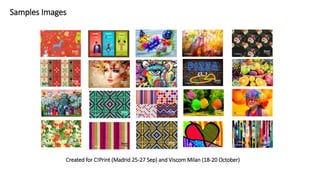 Created for C!Print (Madrid 25-27 Sep) and Viscom Milan (18-20 October)
Samples Images
 