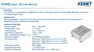 C4AQ series DC-Link filtering
Overview
The C4AQ is a polypropylene metallized film with a rectangular plastic box-type des...