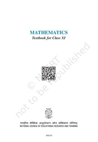 MATHEMATICS
Textbook for Class XI
2022-23
 
