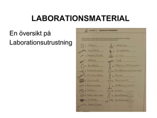 LABORATIONSMATERIAL
En översikt på
Laborationsutrustning
 
