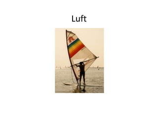 Luft
 