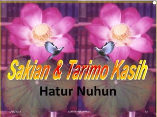 Hatur Nuhun
1/28/2014

KEMITRAAN UPPKS

53

 