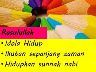 Idola Rasulullah Kem pemantapan aqidah | PPTX