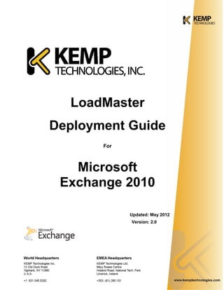 LoadMaster
Deployment Guide
For
Microsoft
Exchange 2010
Updated: May 2012
Version: 2.0
 