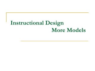 Instructional Design    More Models 