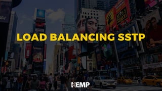 LOAD BALANCING SSTP
 